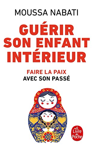 Guérir Son Enfant Intérieur (Le Livre de Poche) von Le Livre de Poche