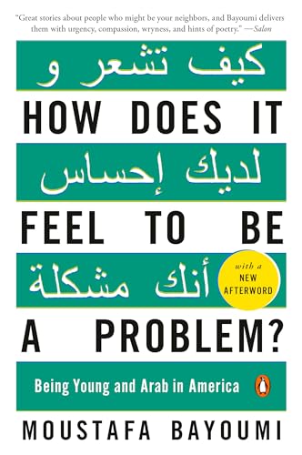 How Does It Feel to Be a Problem?: Being Young and Arab in America