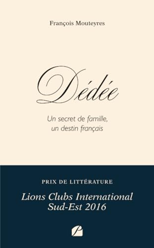 Dédée: Un secret de famille, un destin français von Les Éditions du Panthéon