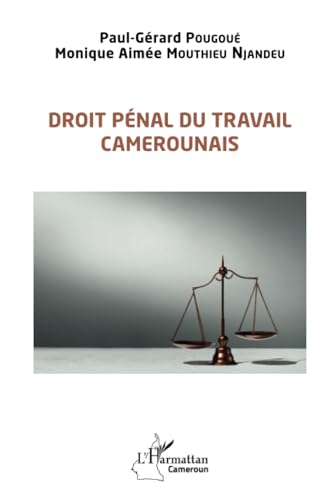 Droit pénal du travail camerounais von Editions L'Harmattan