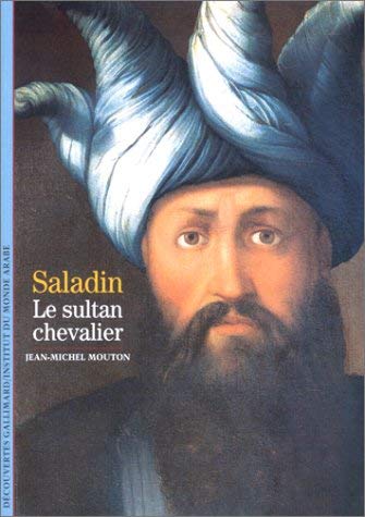 Saladin : Le Sultan chevalier von GALLIMARD