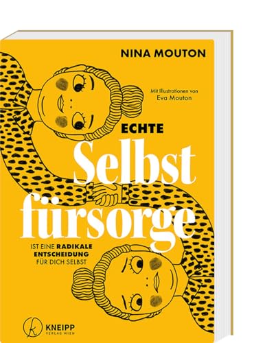 Echte Selbstfürsorge ist eine radikale Entscheidung für dich selbst: Der Bestseller aus Belgien Echte Selbstfürsorge ist eine radikale Entscheidung für dich selbst: Der Bestseller aus Belgien
