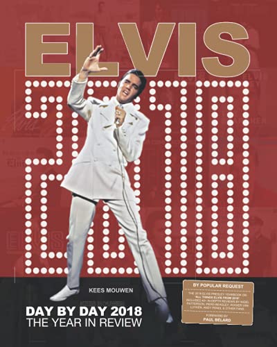 Elvis Day By Day 2018 - The Year In Review