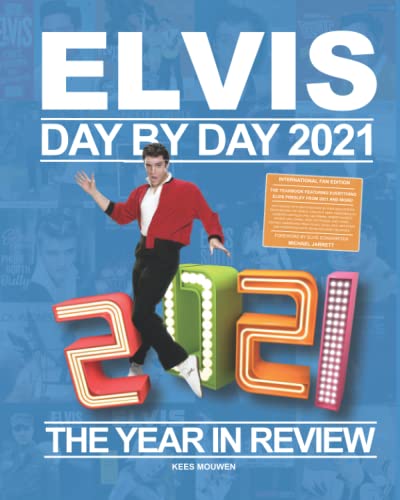 Elvis Day By Day 2021 - The Year In Review von Independently published