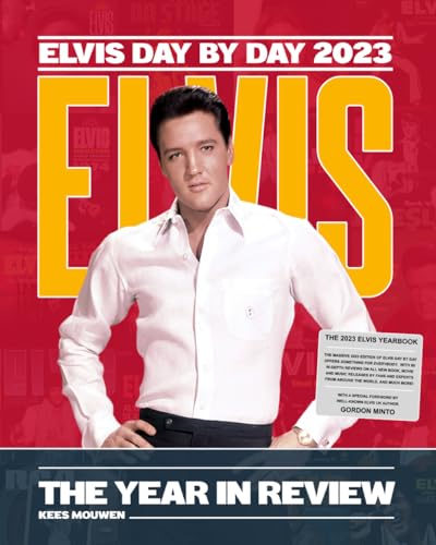 Elvis Day By Day 2023 - The Year In Review von Independently published
