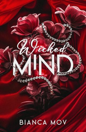 Wicked Mind: A Forbidden Dad's Best Friend Romance (Wicked Book 1)