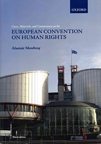 Cases, Materials, and Commentary on the European Convention on Human Rights von Oxford University Press, USA