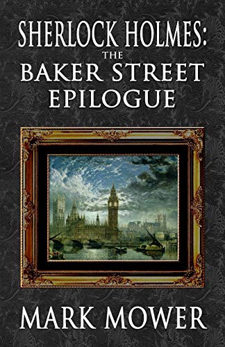 Sherlock Holmes - The Baker Street Epilogue von MX Publishing