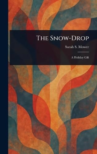 The Snow-Drop von Anson Street Press