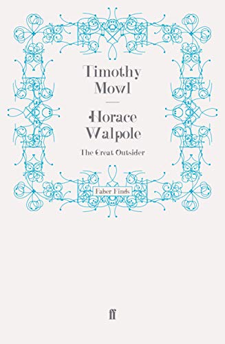 Horace Walpole: The Great Outsider