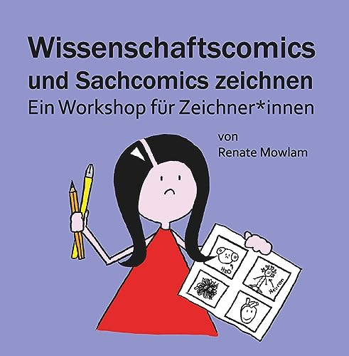 Wissenschaftscomics und Sachcomics zeichnen: Ein Workshop für Zeichner*innen von Buchschmiede von Dataform Media GmbH