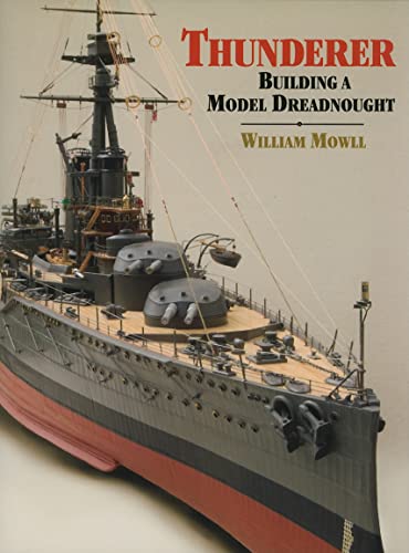 Thunderer: Building a Model Dreadnought von US Naval Institute Press