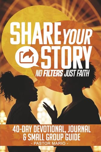 Share Your Story: No Filters Just Faith Share Your Story: No Filters Just Faith von Bookbaby