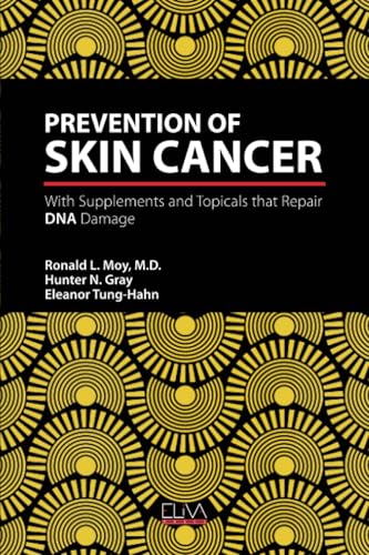 Prevention of Skin Cancer: With Supplements and Topicals that Repair DNA Damage von Eliva Press