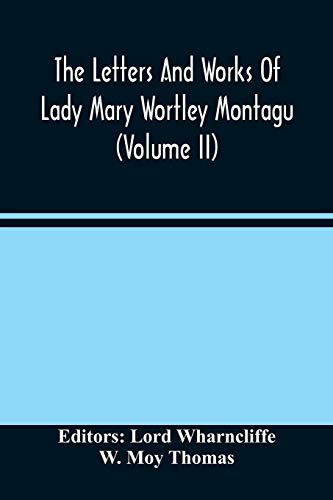 The Letters And Works Of Lady Mary Wortley Montagu (Volume Ii) von Alpha Editions