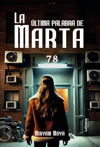 La ÚLTIMA PALABRA de MARTA (No ficción, Band 1) La ÚLTIMA PALABRA de MARTA (No ficción, Band 1) von Létrame
