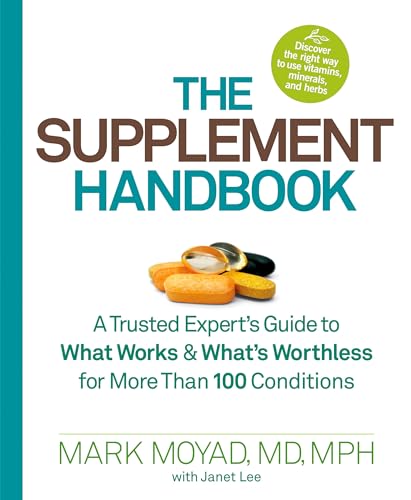 The Supplement Handbook: A Trusted Expert's Guide to What Works & What's Worthless for More Than 100 Conditions von Rodale