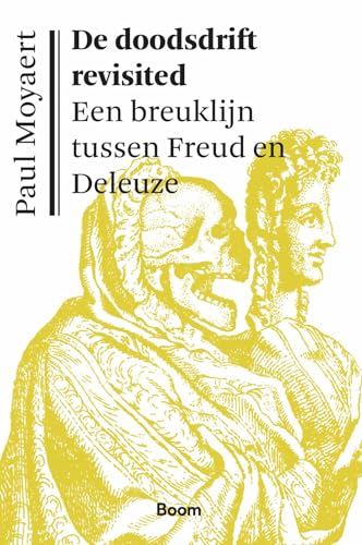 De doodsdrift revisited: een breuklijn tussen Freud en Deleuze von Boom