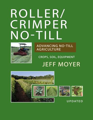Roller/Crimper No-Till: Advancing No-Till Agriculture