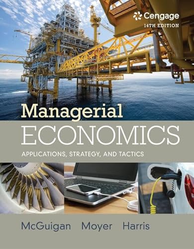 Managerial Economics: Applications, Strategies and Tactics (Mindtap Course List)