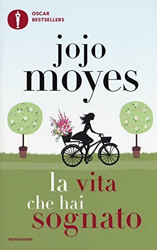 La vita che hai sognato (Oscar bestsellers)