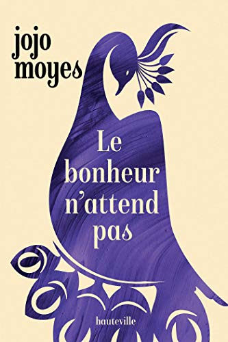 Le bonheur n'attend pas Le bonheur n'attend pas von HAUTEVILLE