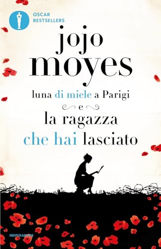 Luna di miele a Parigi-La ragazza che hai lasciato (Oscar bestsellers) von Mondadori