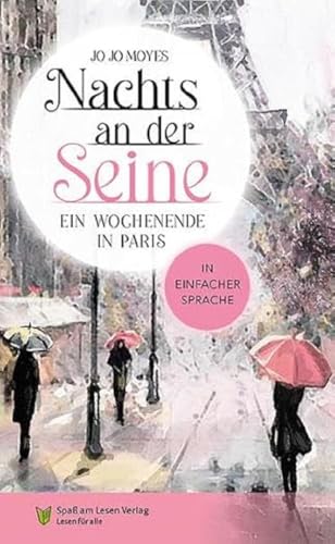 Nachts an der Seine - Ein Wochenende in Paris: In Einfacher Sprache