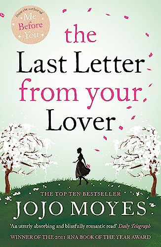 The Last Letter from Your Lover: Now a major motion picture starring Felicity Jones and Shailene Woodley