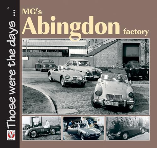 MG's Abingdon Factory (Those were the days...)