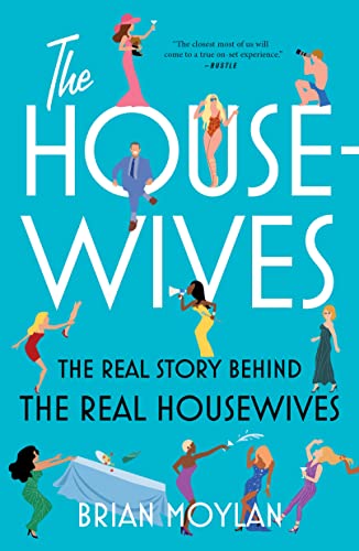 Housewives: The Real Story Behind the Real Housewives