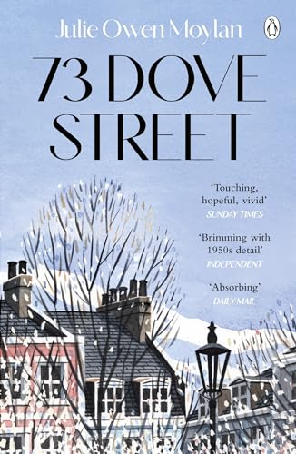 73 Dove Street: An emotionally gripping novel set in 1950s London, from the author of That Green Eyed Girl von Michael Joseph