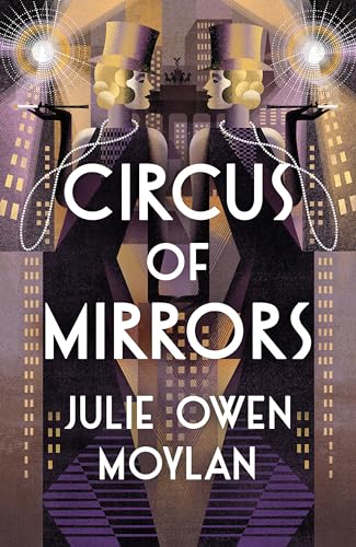 Circus of Mirrors: An emotionally gripping novel set in 1920s Berlin, from the author of That Green Eyed Girl
