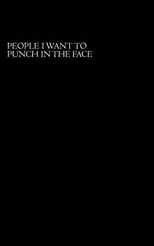 People I Want to Punch in the Face People I Want to Punch in the Face von CREATESPACE