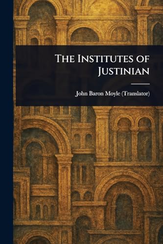 The Institutes of Justinian von Anson Street Press