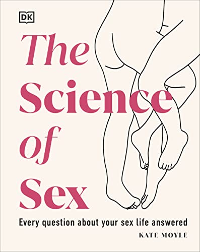 The Science of Sex: Every Question About Your Sex Life Answered von DK