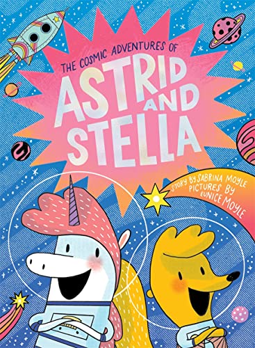 The Cosmic Adventures of Astrid and Stella 1 von Amulet Books