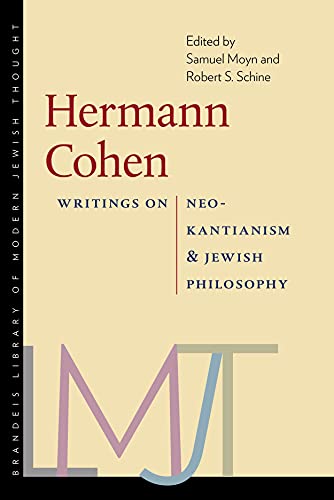Hermann Cohen: Writings on Neo-kantianism and Jewish Philosophy (Brandeis Library of Modern Jewish Thought) von Brandeis University Press