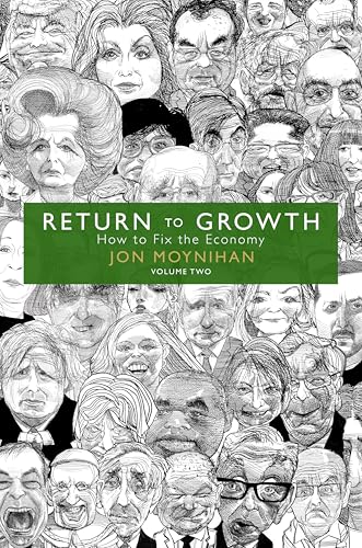Return to Growth: How to Fix the Economy - Volume Two von Biteback Publishing