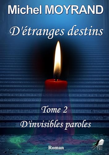 D'étranges destins: D'invisibles paroles D'étranges destins: D'invisibles paroles von LIBRE 2 LIRE