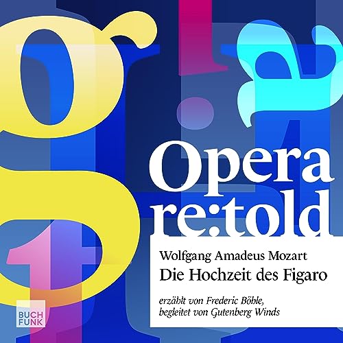 Die Hochzeit des Figaro (Opera re:told) von BUCHFUNK Verlag