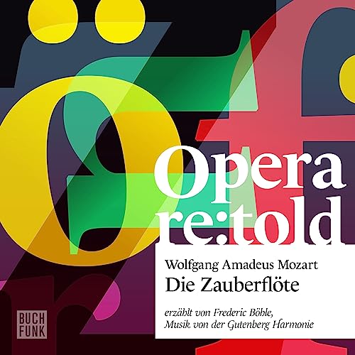 Die Zauberflöte (Opera re:told) von BUCHFUNK Verlag
