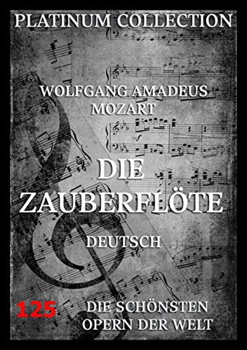 Die Zauberflöte: Libretto und Entstehungsgeschichte
