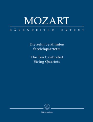 Die zehn berühmten Streichquartette, Studienpartitur: Für zwei Violinen, Viola, Violoncello. Urtext d. Neuen Mozart-Ausg. Hrsg. v. Ludwig Finscher Die zehn berühmten Streichquartette, Studienpartitur: Für zwei Violinen, Viola, Violoncello. Urtext d. Neuen Mozart-Ausg. Hrsg. v. Ludwig Finscher von Bärenreiter