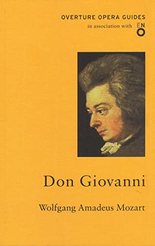 Don Giovanni (Overture Opera Guides in Association with the English National Opera (ENO)) von Overture Publishing