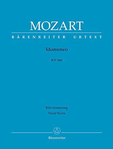 Idomeneo KV 366 -Dramma per musica in drei Akten-. Klavierauszug vokal, Urtextausgabe. BÄRENREITER URTEXT