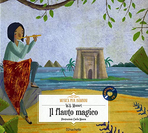 Il flauto magico. Con CD-Audio (Musica per bambini) von Hachette (Milano)