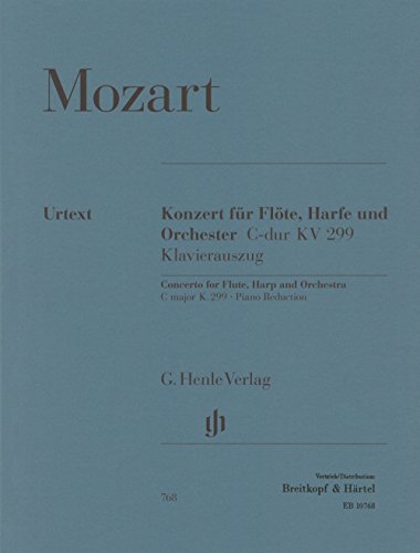 Konzert C-Dur KV 299 Fl Ha Orch. Flöte, Harfe, Klavier: Besetzung: Flöte und Klavier (G. Henle Urtext-Ausgabe) Konzert C-Dur KV 299 Fl Ha Orch. Flöte, Harfe, Klavier: Besetzung: Flöte und Klavier (G. Henle Urtext-Ausgabe)