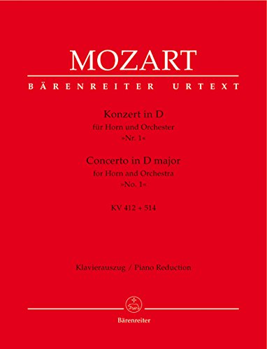 Konzert für Horn und Orchester Nr. 1 D-Dur KV 412, 514 (386b) (Traditionelle Fassung (Rondo von Franz Xaver Süßmayr)). BÄRENREITER URTEXT. Klavierauszug, Stimmen, Urtextausgabe