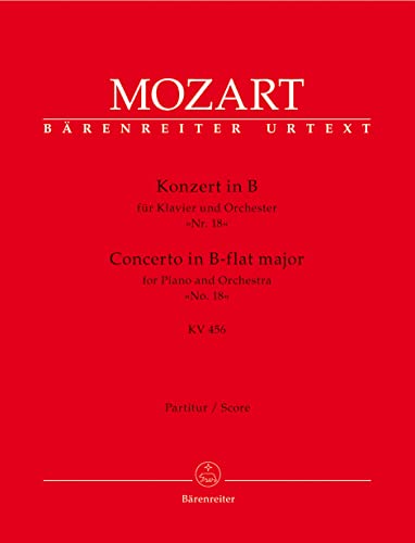 Konzert für Klavier und Orchester Nr. 18 B-Dur KV 456.BÄRENREITER URTEXT.Partitur, Urtextausgabe